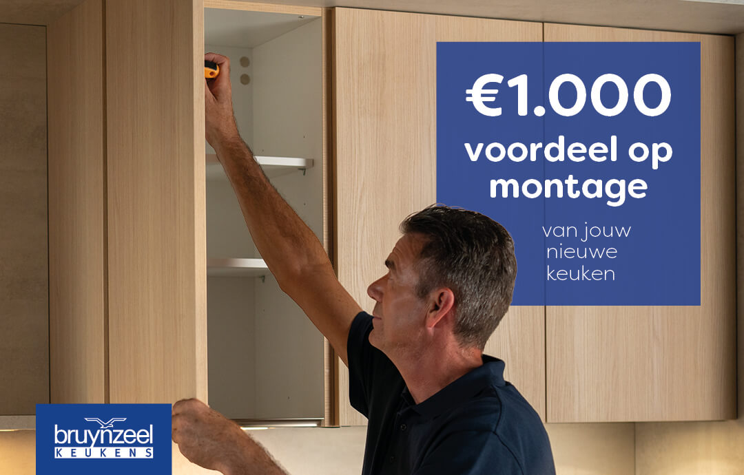 €1.000 voordeel op montage | Bruynzeel Keukens